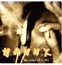 Hanny - The Voice of Cuba