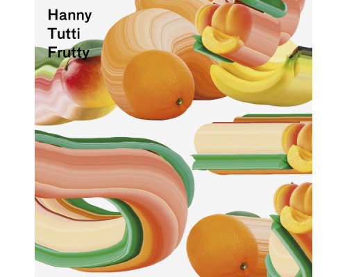 Hanny - Tutti Frutty