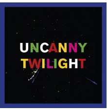 Hanny - Uncanny Twilight