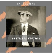 Hans Albers - Ultimate Edition