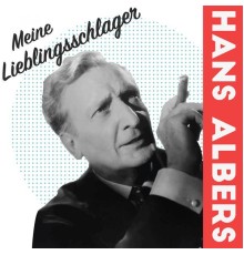 Hans Albers - Meine Lieblingsschlager