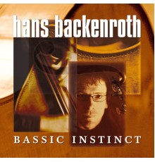 Hans Backenroth - Bassic Instinct