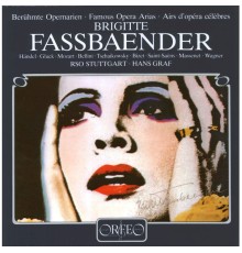 Hans Graf, Radio-Sinfonieorchester Stuttgart des SWR, Brigitte Fassbaender - Famous Opera Arias