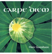 Hans Gustafsson - Carpe Diem