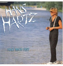 Hans Hartz - Halt mich fest