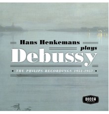Hans Henkemans - Debussy - The Philips recordings 1951-1957
