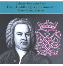 Hans Kann - Johann Sebastian Bach - Die 'Goldberg-Variationen' - Hans Kann (