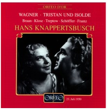 Hans Knappertsbusch, Paul Schöffler, Margarete Klose, Helena Braun - Wagner: Tristan und Isolde, WWV 90 (Bayerische Staatsoper Live)