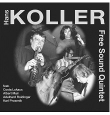 Hans Koller - Free Sound Quintet