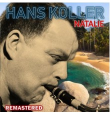 Hans Koller - Natalie  (Remastered)