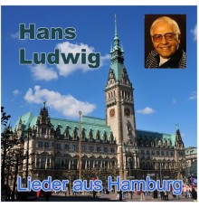 Hans Ludwig - Lieder aus Hamburg