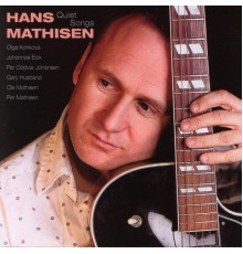 Hans Mathisen - Quiet Songs