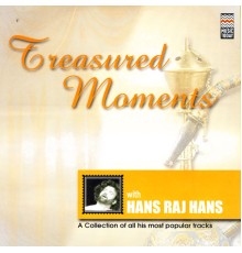 Hans Raj Hans - Treasured Moments