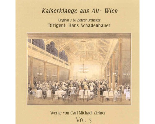 Hans Schadenbauer - Kaiserklänge aus Alt-Wien