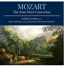 Hans Swarowsky, Vienna State Opera Orchestra & Albert Linder - Mozart: The Four Horn Concertos