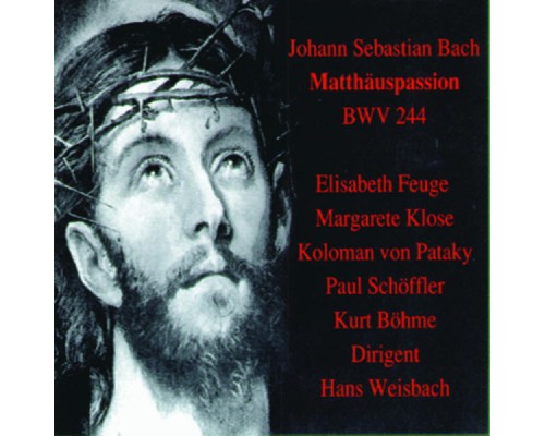 Hans Weisbach - Matthäuspassion