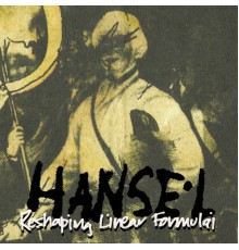 Hansel - Reshaping Linear Formulai