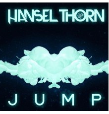 Hansel Thorn - Jump