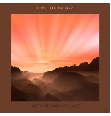 Happy Breakfast Jazz - Coffee Lounge Jazz