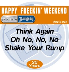 Happy Freakin' Weekend - Think Again