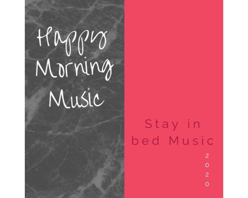 Happy Morning Music - Stay in Bed Music
