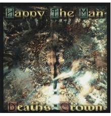 Happy The Man - Deaths Crown