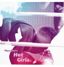 Happyboxx - Hot Girls (Original Mix)