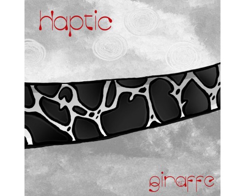 Haptic - Giraffe - EP