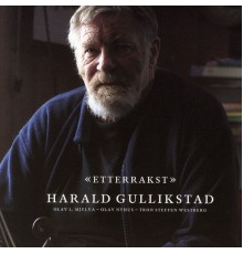 Harald Gullikstad - Etterrakst