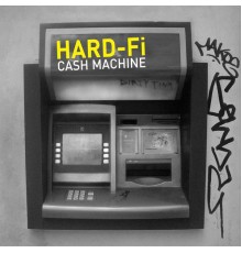 Hard-FI - Cash Machine (UK 7")