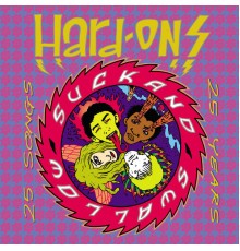 Hard Ons - Suck And Swallow : 25 Years 25 Songs
