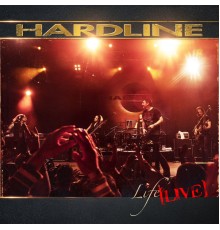 Hardline - Life Live (Live)