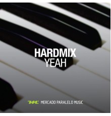 Hardmix - Yeah