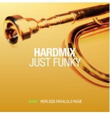 Hardmix - Just Funky