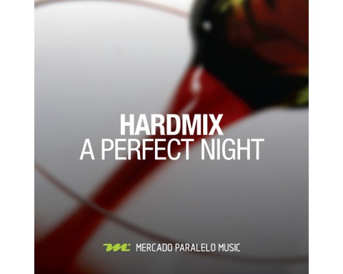 Hardmix - A Perfect Night