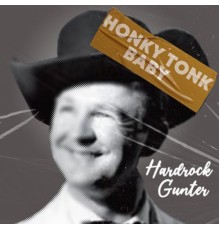 Hardrock Gunter - Honky Tonk Baby