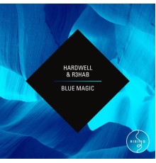 Hardwell & R3hab - Blue Magic