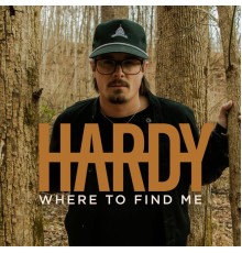 Hardy - WHERE TO FIND ME