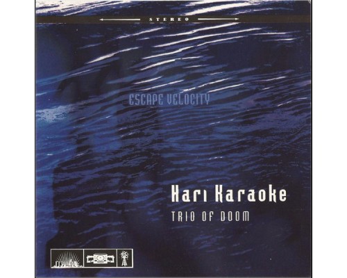 Hari Karaoke Trio of Doom - Escape Velocity Hari Karaoke Trio of Doom - Escape Velocity