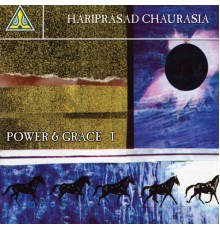 Hariprasad Chaurasia - Power & Grace 1