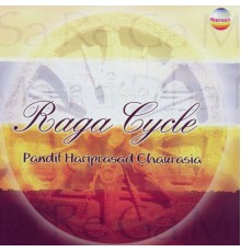 Hariprasad Chaurasia - Raga Cycle