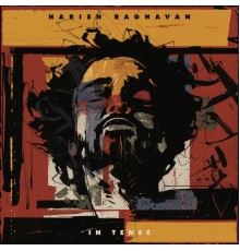 Harish Raghavan - In Tense