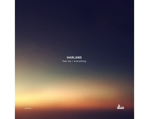 Harland - Feel Me / Everything