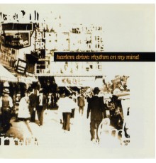 Harlem Drive - Rhythm on My Mind