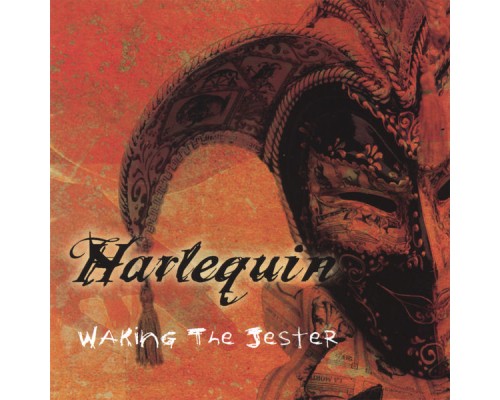 Harlequin - Waking The Jester