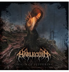 Harlequin - Origin of Suffering