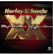 Harley&Muscle - Defenders of Justice