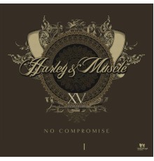 Harley&Muscle - No Compromise, Vol. 1