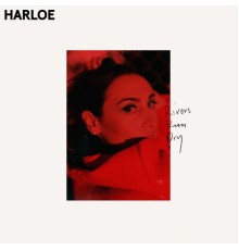 Harloe - Rivers Run Dry