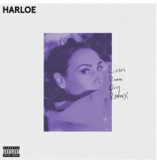 Harloe - Rivers Run Dry Remixes